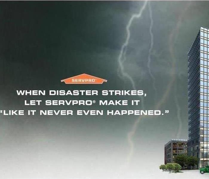 A SERVPRO branded image with a storm that says "When disaster strikes, let SERVPRO make it "Like it never even happened."